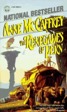 The Renegades of Pern The Renegades of Pern