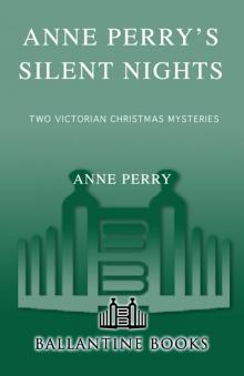 Anne Perry's Silent Nights Anne Perry's Silent Nights