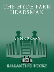 The Hyde Park Headsman The Hyde Park Headsman