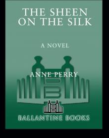 The Sheen on the Silk