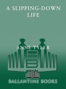 A Slipping-Down Life