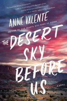 The Desert Sky Before Us The Desert Sky Before Us
