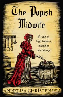 The Popish Midwife: A tale of high treason, prejudice and betrayal