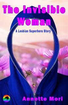 The Invisible Woman: A Lesbian Superhero Story