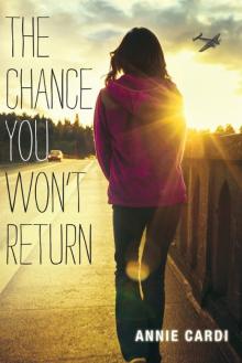 The Chance You Won't Return
