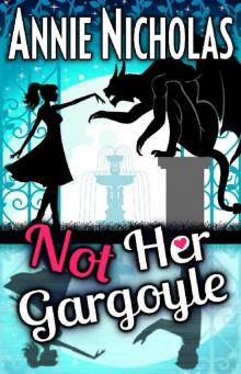 Not Her Gargoyle_Shifter Romance Not Her Gargoyle_Shifter Romance