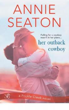 Her Outback Cowboy (Prickle Creek)