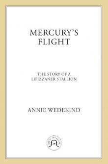 Mercury's Flight - The Story of a Lipizzaner Stallion Mercury's Flight - The Story of a Lipizzaner Stallion