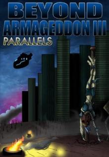 Beyond Armageddon: Book 03 - Parallels