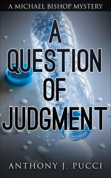 A Question of Judgment: A Michael Bishop Mystery A Question of Judgment: A Michael Bishop Mystery