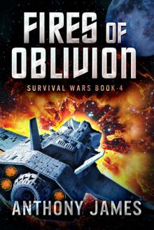 Fires of Oblivion (Survival Wars Book 4)
