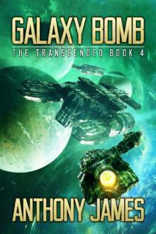 Galaxy Bomb (The Transcended Book 4)