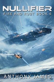Nullifier (Fire and Rust Book 6) Nullifier (Fire and Rust Book 6)