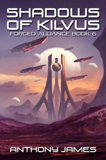Shadows of Kilvus (Forged Alliance Book 6) Shadows of Kilvus (Forged Alliance Book 6)