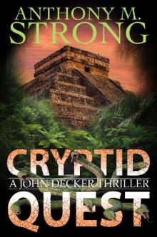 Cryptid Quest: A Supernatural Thriller (The John Decker Supernatural Thriller Series Book 8)