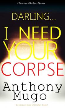 Darling... I Need Your Corpse: Detective Mike Sanse #2 (Mike Sanse series)
