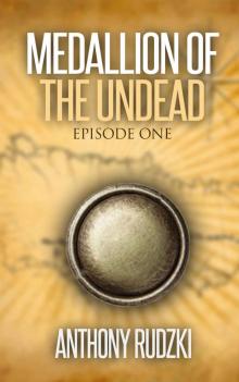 Medallion of the Undead Medallion of the Undead
