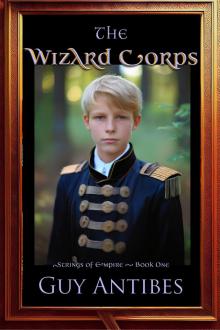 The Wizard Corps (Strings of Empire Book 1)