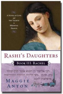 Rashi's Daughters, Book III: Rachel Rashi's Daughters, Book III: Rachel