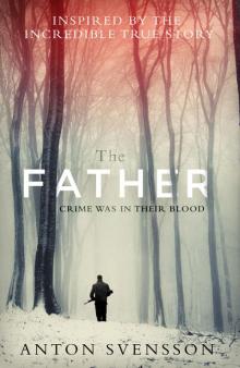 The Father: Made in Sweden Part I