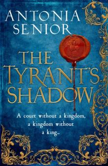 The Tyrant’s Shadow The Tyrant’s Shadow