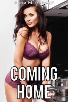 Coming Home (Taboo Erotica) Coming Home (Taboo Erotica)
