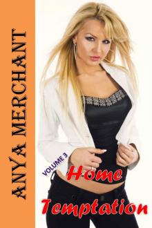 Home Temptation: Volume 3 (Taboo Erotica Book Bundle) Home Temptation: Volume 3 (Taboo Erotica Book Bundle)
