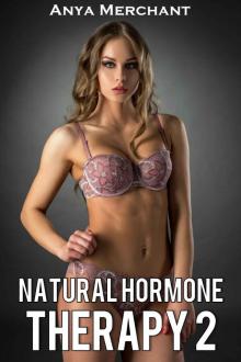 Natural Hormone Therapy 2 (Taboo Erotica) (NHT) Natural Hormone Therapy 2 (Taboo Erotica) (NHT)