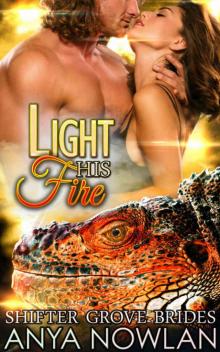 Light His Fire: Paranormal BBW Dragon Shifter Mail-Order Bride Romance Light His Fire: Paranormal BBW Dragon Shifter Mail-Order Bride Romance
