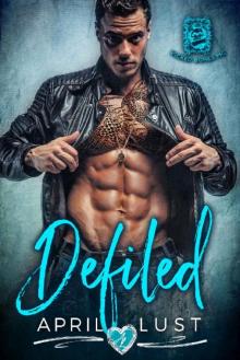 DEFILED: A Dark Bad Boy Romance (Wicked Bones MC)
