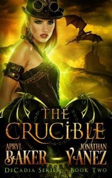 The Crucible (Decadia Series Book 2)