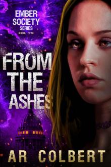 From the Ashes (Ember Society Book 5)