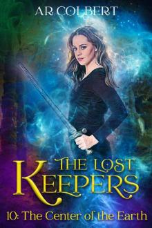 The Center of the Earth (The Lost Keepers Book 10)