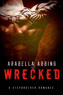 Wrecked: A Stepbrother Romance Novel Wrecked: A Stepbrother Romance Novel