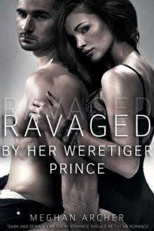 Ravaged by Her Weretiger Prince (Steamy Paranormal Weretiger Shifter Romance)