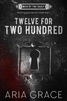 Twelve For Two Hundred (Men of the Vault Book 1)