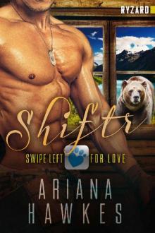 Shiftr: Swipe Left for Love (Ryzard) BBW Bear Shifter Romance (Hope Valley BBW Dating App Romance Book 9)