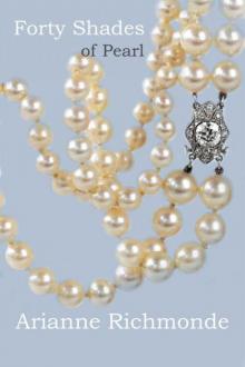 Forty Shades of Pearl (Part One of The Pearl Trilogy)