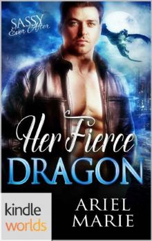 Sassy Ever After_Her Fierce Dragon Sassy Ever After_Her Fierce Dragon