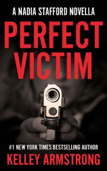 PERFECT VICTIM: A Nadia Stafford Novella