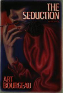 The Seduction - Art Bourgeau The Seduction - Art Bourgeau