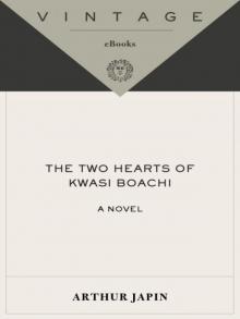 The Two Hearts of Kwasi Boachi: A Novel (Vintage International)