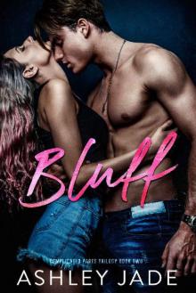 Bluff : Book 2 of the Complicated Parts Series Bluff : Book 2 of the Complicated Parts Series