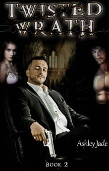 Twisted Wrath (Twisted Fate Book 2) Twisted Wrath (Twisted Fate Book 2)