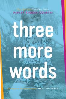 Three More Words Three More Words