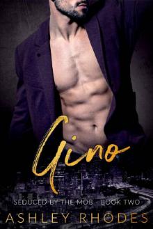 Gino - Seduced by the Mob Book 2: A Bad Boy Mafia Romance