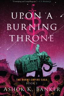 Upon a Burning Throne Upon a Burning Throne