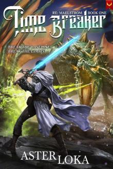 Time Breaker: A LitRPG Adventure