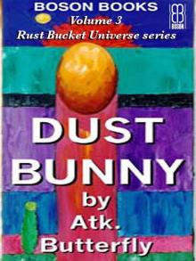Dust Bunny (Rust Bucket Universe)