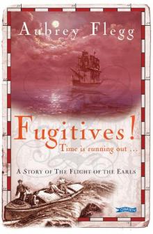 Fugitives! Fugitives!